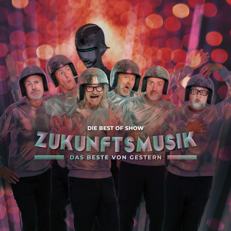 Six Pack Show "Zukunftsmusik" Six Pack Show "Zukunftsmusik"